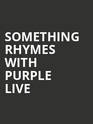 Something Rhymes with Purple LIVE at Cadogan Hall